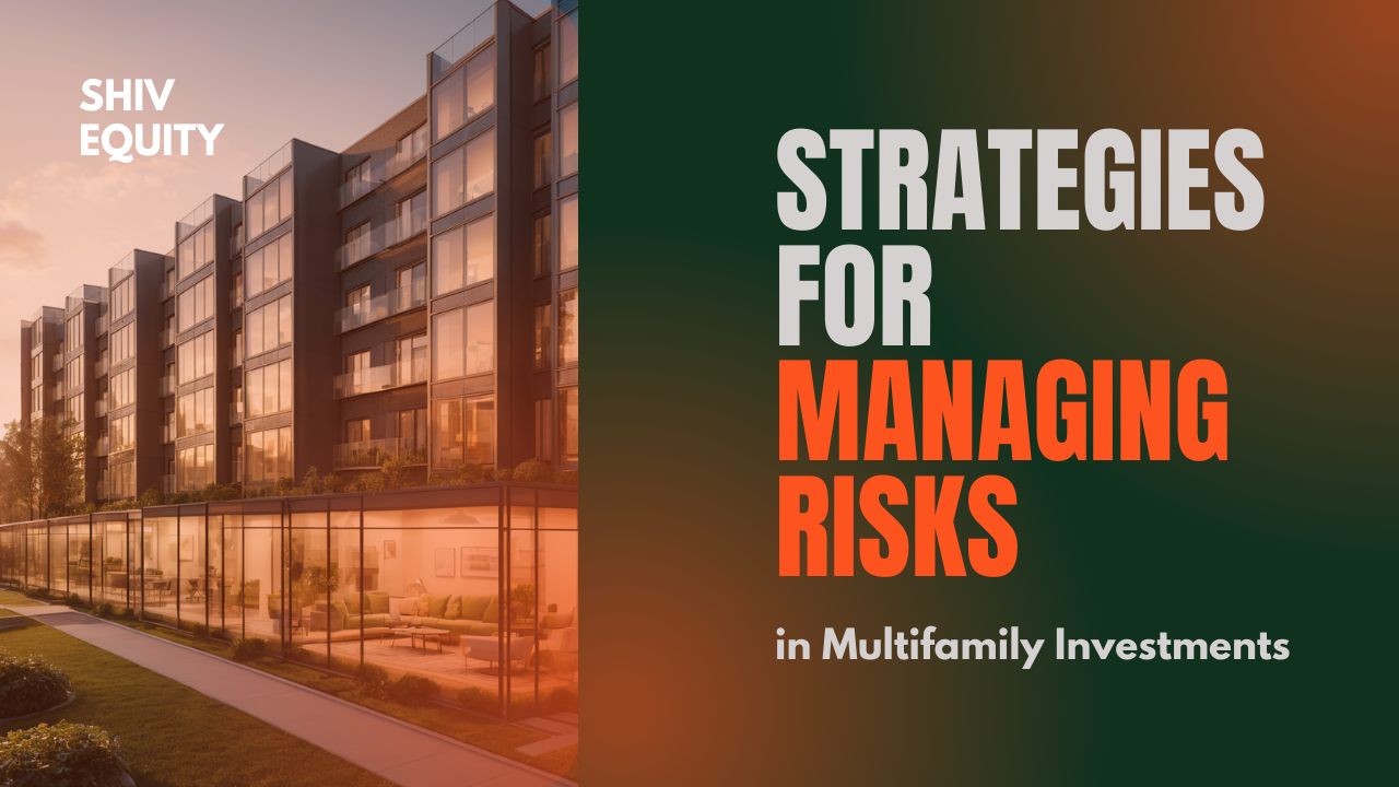 Strategies for Managing Risks in Multifamily Investments