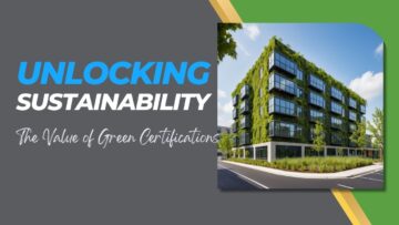 Unlocking Sustainability: The Value of Green Certifications